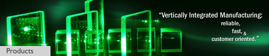 "Vertically Integrated Manufacturing: reliable, fast, & customer oriented."